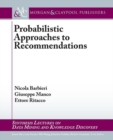 Probabilistic Approaches to Recommendations - Book