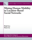 Mining Human Mobility in Location-Based Social Networks - Book