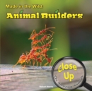 Made in the Wild : Animal Builders - eBook