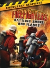 Firefighters : Battling Smoke and Flames - eBook