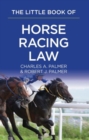 The Little Book of Horse Racing Law : The ABA Little Book Series - Book