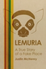 Lemuria : A True Story of a Fake Place - Book