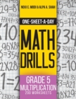 One-Sheet-A-Day Math Drills : Grade 5 Multiplication - 200 Worksheets (Book 15 of 24) - Book