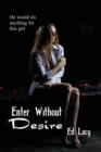 Enter Without Desire - Book