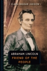 Abraham Lincoln : Friend of the People - eBook