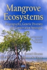 Mangrove Ecosystems : Biogeography, Genetic Diversity & Conservation Strategies - Book