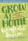 Grow at Home : A Beginners Guide to Family Discipleship - Book