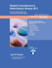 Plunkett's Entertainment & Media Industry Almanac 2015 : Entertainment & Media Industry Market Research, Statistics, Trends & Leading Companies - Book