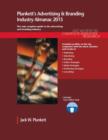 Plunkett's Advertising & Branding Industry Almanac 2015 : Advertising & Branding Industry Market Research, Statistics, Trends & Leading Companies - Book