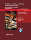 Plunkett's Advertising & Branding Industry Almanac 2016 : Advertising & Branding Industry Market Research, Statistics, Trends & Leading Companies - Book