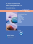 Plunkett's Entertainment & Media Industry Almanac 2017 : Entertainment & Media Industry Market Research, Statistics, Trends & Leading Companies - Book