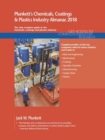 Plunkett's Chemicals, Coatings & Plastics Industry Almanac 2018 : Chemicals, Coatings & Plastics Industry Market Research, Statistics, Trends & Leading Companies - Book