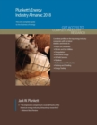 Plunkett's Energy Industry Almanac 2018 : Energy, Utilities, Oil & Gas Industry Market Research, Statistics, Trends & Leading Companies - Book