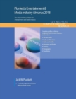 Plunkett's Entertainment & Media Industry Almanac 2018 : Entertainment & Media Industry Market Research, Statistics, Trends & Leading Companies - Book