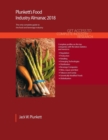 Plunkett's Food Industry Almanac 2018 : Food & Beverages Industry Market Research, Statistics, Trends & Leading Companies - Book