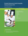 Plunkett's Restaurant, Hotel & Hospitality Industry Almanac 2018 : Restaurant, Hotel & Hospitality Industry Market Research, Statistics, Trends & Leading Companies - Book