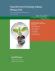 Plunkett's Green Technology Industry Almanac 2018 : Green Technology (GreenTech) Industry Market Research, Statistics, Trends & Leading Companies - Book