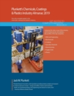 Plunkett's Chemicals, Coatings & Plastics Industry Almanac 2019: Chemicals, Coatings & Plastics Industry - Book