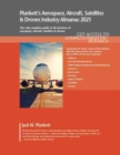 Plunkett’s Aerospace, Aircraft, Satellites & Drones Industry Almanac 2021 - Book