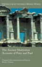 The Ancient Martyrdom Accounts of Peter and Paul - Book