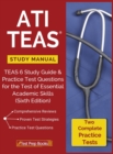 ATI TEAS Study Manual : TEAS 6 Study Guide & Practice Test Questions for the Test of Essential Academic Skills (Sixth Edition) - Book