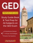 GED Preparation 2018 All Subjects : Exam Preparation Book & Practice Test Questions for the GED Test - Book