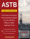 Astb Study Guide 2018 : Test Prep & Practice Test Questions Book for the Astb-E Military Flight Aptitude Test - Book