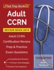 Adult Ccrn Review Book 2019 : Adult Ccrn Certification Review Prep & Practice Exam Questions - Book