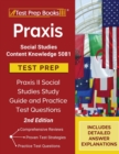 Praxis Social Studies Content Knowledge 5081 Test Prep : Praxis II Social Studies Study Guide and Practice Test Questions [2nd Edition] - Book