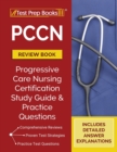 PCCN Review Book 2023-2024 : PCCN Study Guide and Practice Test Questions for the Progressive Care Certified Nurse Exam [Updated for the New Certification Outline] - Book