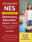 NES Study Guide Elementary Education Subtest 1 and 2 : NES Prep and Practice Test Questions [2nd Edition] - Book