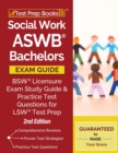 Social Work ASWB Bachelors Exam Guide : BSW Licensure Exam Study Guide and Practice Test Questions for LSW Test Prep [2nd Edition] - Book