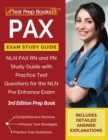 PAX Exam Study Guide : NLN PAX RN and PN Study Guide with Practice Test Questions for the NLN Pre Entrance Exam [3rd Edition Prep Book] - Book