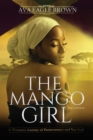 The Mango Girl : A Woman's Journey of Perseverance and Survival - Book