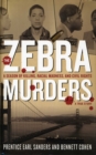 The Zebra Murders : A Season of Killing, Racial Madness and Civil Rights - eBook