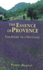 The Essence of Provence : The Story of L'Occitane - eBook