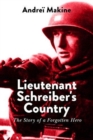 Lieutenant Schreiber's Country : The Story of a Forgotten Hero - Book