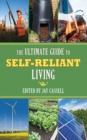 Ultimate Guide to Self-Reliant Living, The - eBook