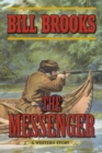 The Messenger : A Western Story - eBook