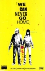 We Can Never Go Home Volume 1 - Book