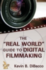 The Real World Guide to Digital Filmmaking - Book