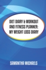 Diet Diary & Workout and Fitness Planner - Book