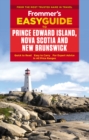 Frommer's EasyGuide to Prince Edward Island, Nova Scotia and New Brunswick - Book