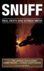 Snuff : Real Death and Screen Media - Book