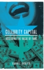 Celebrity Capital : Assessing the Value of Fame - Book