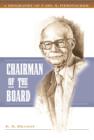 Chairman of the Board : A Biography of Carl A. Gerstacker - eBook