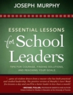Essential Lessons for School Leaders : Tips for Courage, Finding Solutions, and Reaching Your Goals - eBook