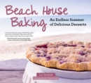 Beach House Baking : An Endless Summer of Delicious Desserts - eBook