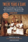 Twelve Years a Slave : Narrative of Solomon Northup, a Citizen of New York, Kidnapped in Washington City in 1841, and Rescued in 1853, from a Cotton Plantation Near the Red River in Louisiana - Book