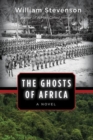 The Ghosts of Africa : A Novel - Book